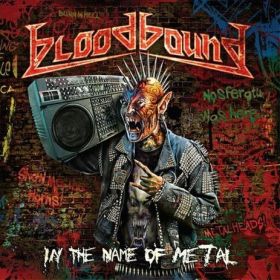 BLOODBOUND “In The Name Of Metal” 2012