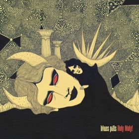 BLUES PILLS Holy Moly! [2CD]