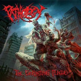 PATHOLOGY - The Everlasting Plague