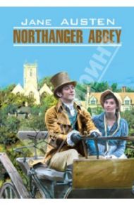 Northanger Abbey / Austen Jane