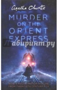 Murder on the Orient Express (film tie-in) / Christie Agatha