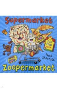 Supermarket Zoopermarket / Sharratt Nick