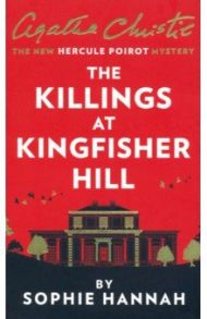 The Killings at Kingfisher Hill / Hannah Sophie