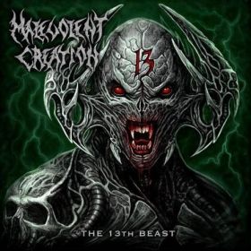 MALEVOLENT CREATION “The 13th Beast” 2019