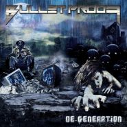 BULLET-PROOF - De-generation