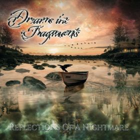 DREAMS IN FRAGMENTS - Reflections Of A Nightmare