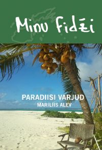 Minu Fid?i. Paradiisi varjud