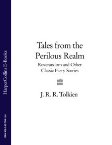 Tales from the Perilous Realm: Roverandom and Other Classic Faery Stories