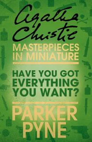 Have You Got Everything You Want?: An Agatha Christie Short Story