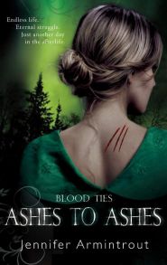 Blood Ties Book Three: Ashes To Ashes