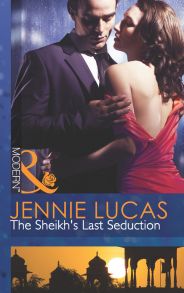 The Sheikh's Last Seduction