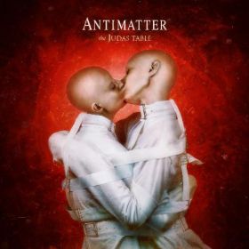 ANTIMATTER - The Judas Table