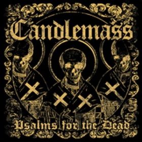 CANDLEMASS - Psalms for the Dead