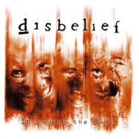 DISBELIEF - Spreading The Rage