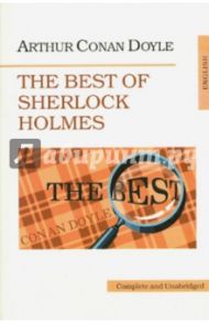 The Best of Sherlock Holmes / Doyle Arthur Conan