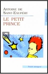 Le Petit Prince / Saint-Exupery Antoine de