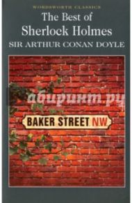 The Best of Sherlock Holmes / Doyle Arthur Conan