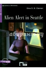 Alien Alert In Seattle (+CD) / Clemen Gina D.B.