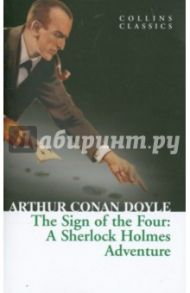 The Sign of the Four / Doyle Arthur Conan