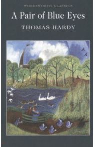 A Pair of Blue Eyes / Hardy Thomas