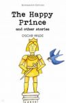 The Happy Prince and Other Stories / Wilde Oscar