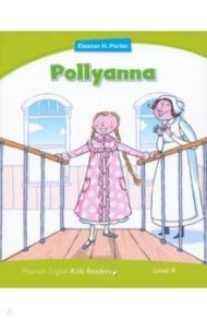 Pollyanna / Porter Eleanor H.