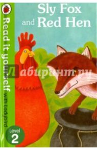 Sly Fox and Red Hen