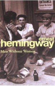 Men Without Woman / Hemingway Ernest