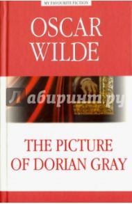 The Picture of Dorian Gray / Wilde Oscar