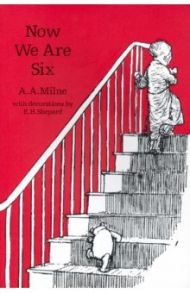 Winnie-the-Pooh. Now We Are Six / Milne A. A.