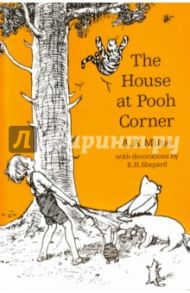 Winnie-the-Pooh. The House at Pooh Corner / Milne A. A.