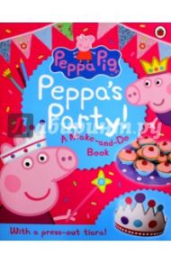 Peppa's Party. A Make and Do Book