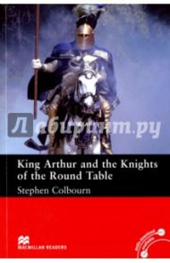 King Arthur and Knights of the Round Table / Colbourn Stephen