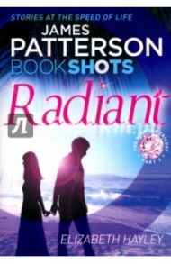 Radiant. The Diamond Trilogy. Part 2 / Patterson James