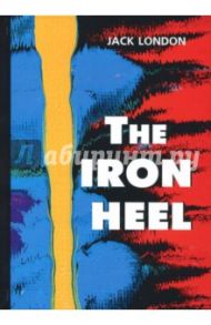 The Iron Heel / London Jack