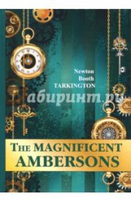 The Magnificent Ambersons / Tarkington Newton Booth