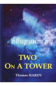 Two On A Tower / Hardy Thomas