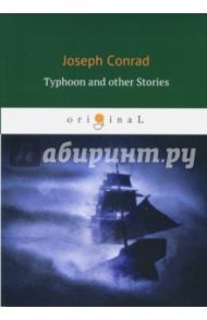 Typhoon and Other Stories / Conrad Joseph