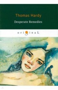 Desperate Remedies / Hardy Thomas