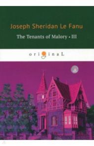 The Tenants of Malory 3 / Le Fanu Joseph Sheridan