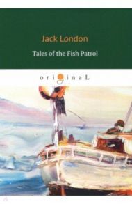 Tales of the Fish Patrol / London Jack