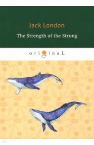 The Strength of the Strong / London Jack