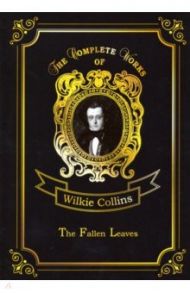 The Fallen Leaves / Collins Wilkie