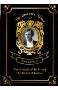 The Strength of the Strong and The Turtles of Tasman / London Jack