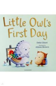 Little Owl’s First Day / Gliori Debi