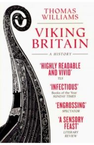 Viking Britain. A History / Williams Thomas