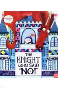 The Knight Who Said "No!" / Rowland Lucy