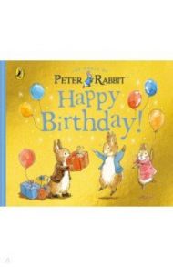 Peter Rabbit Tales. Happy Birthday / Potter Beatrix