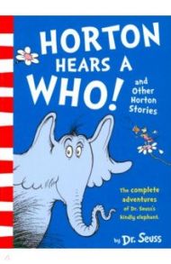 Horton Hears a Who and Other Horton Stories / Dr Seuss