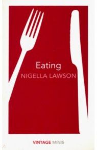 Eating / Lawson Nigella